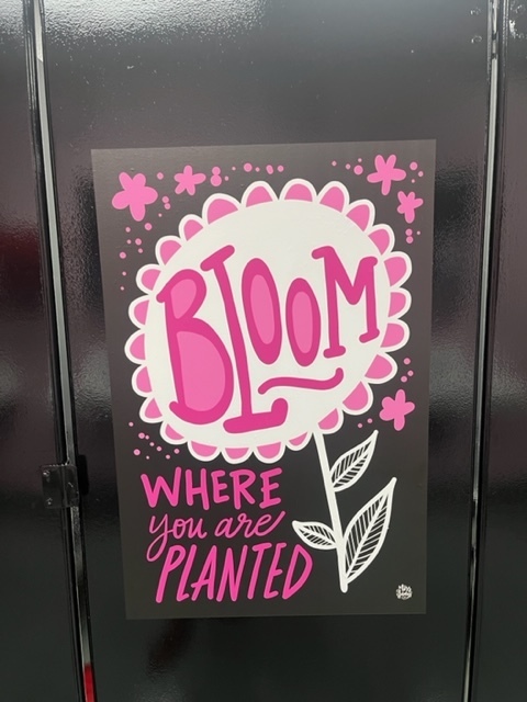Bloom where you are planted.